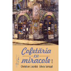 Cofetaria cu miracole