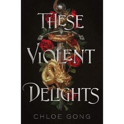 These Violent Delights - Volume 1