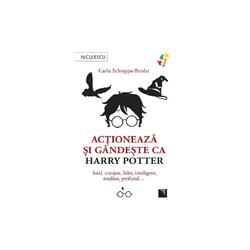Actioneaza si gandeste ca Harry Potter
