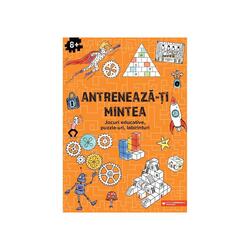 Antreneaza-ti mintea. Jocuri educative, puzzle-uri, labirinturi