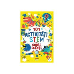 101 activitati STEM pentru copii isteti