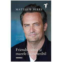 Friends, iubiri si marele lucru teribil