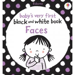 Carte pentru copii cu pagini cartonate - Baby`s Very First Black and White Book Faces - Usborne