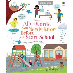 Carte pentru copii - All the Words You Need to Know Before You Start School - Usborne