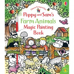 Carte pentru copii - Poppy and Sam`s Farm Animals Magic Painting Book - Usborne