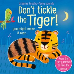 Carte pentru copii - Don`t Tickle the Tiger! - Usborne
