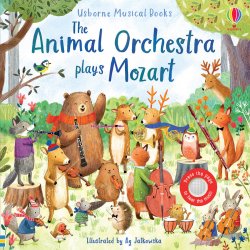 Carte pentru copii - The Animal Orchestra Plays Mozart - Usborne